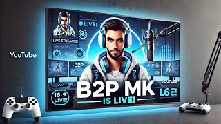 B2P MK is live [upl. by Cornew]