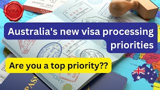 Australia’s Visa Processing New Priorities Unveiled [upl. by Ellita]