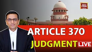 Article 370 Verdict LIVE Updates Article 370 Judgment Live News CJI Chandrachud On Article 370 [upl. by Dash982]