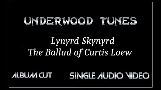 Lynyrd Skynyrd  The Ballad of Curtis Loew  1974  Single Audio Video [upl. by Anitan]