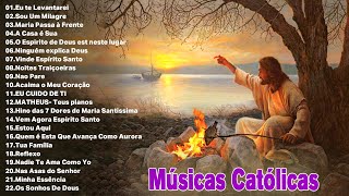 Melhores Música Católica 2021 Lindas Músicas Religiosas Católicas De Louvor e Adoracão Carismáticos [upl. by Airol]