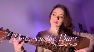 Between the Bars  guitar cover Elliott Smith [upl. by Analat]