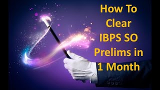 How To Clear IBPS SO Prelims 2024 in 1 Month [upl. by Mavra12]