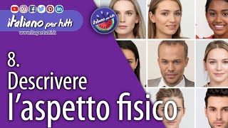 8 Descrivere una persona aspetto fisico [upl. by Lalage331]