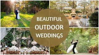 41 Beautiful Outdoor Weddings Get lovely wedding ideas for your special day [upl. by Bouzoun]