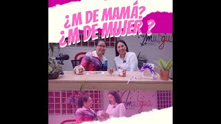 AMO LO QUE SOY  PODCAST  M DE MAMA M DE MUJER EP02 [upl. by Rattray]