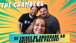 Ep 34  🎙️ The Chambers De Crises de Ansiedade ao Sucesso nos Palcos [upl. by Alcinia893]