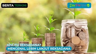 Apa Itu Reksadana Mengenal Lebih Lanjut Reksadana [upl. by Donavon]