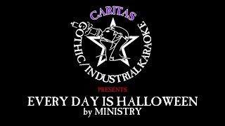 Ministry  Every Day is Halloween  Karaoke w lyrics  Caritas [upl. by Noswad180]