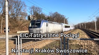 EIC Tatry I Inne Pociąg Na Stacji Kraków Swoszowice [upl. by Enetsuj]