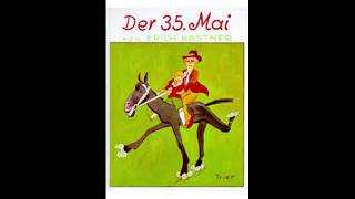 Der 35 Mai  Erich Kästner  Hörbuch Kapitel 1  Es war am 35 Mai [upl. by Ailadgim]