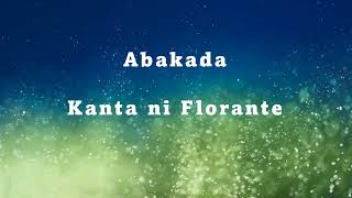 ABAKADA with Lyrics by Florante [upl. by Sirej]