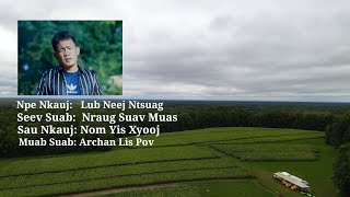 Nraug Suav Muas  Lub Neej Ntsuag  2022 [upl. by Nilcaj144]