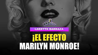 ¡El Efecto Marilyn Monroe  Lakette Barraza [upl. by Lateh]