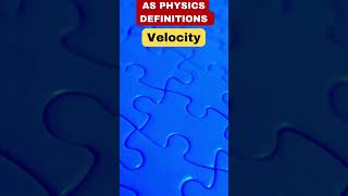 CAIE AS Physics Defintions  Velocity [upl. by Alexandr]