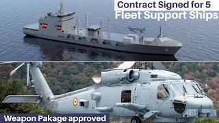 5 Fleet Support Ships for Indian Navy  DAC approved Weapon package for MH60R [upl. by Arita]