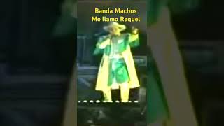 Banda Machos  Me llamo Raquel [upl. by Rudman383]