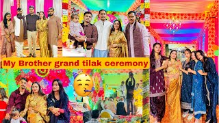 My brother grand tilak ceremony vlog🎊🥳सभी बहनो ने मिलके रौनक लगा दी🥰देखो कितनी धूम है मेरे घर में [upl. by Ignatius]