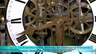 La FrancheComté berceau de lhorlogerie française [upl. by Foss]