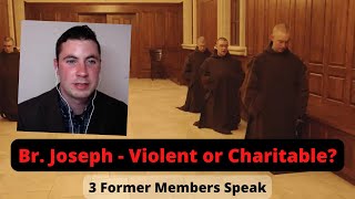 Violence in Carmelite Monks of Wyoming  About Br Joseph [upl. by Haimrej]