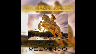 Goldener Reiter Techno by MELVIINO [upl. by Butterworth]