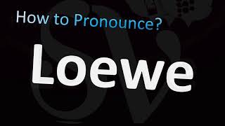 How to Pronounce Loewe German [upl. by Inimak]