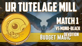 Budget Magic UR Tutelage Mill vs MonoBlack Devotion Match 1 [upl. by Azilanna34]