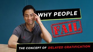 Why people FAIL  the concept of DELAYED GRATIFICATION [upl. by Herm]