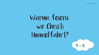 Was ist Christi Himmelfahrt [upl. by Alyam]