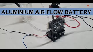 Diy Aluminium Air flow Battery [upl. by Floss]