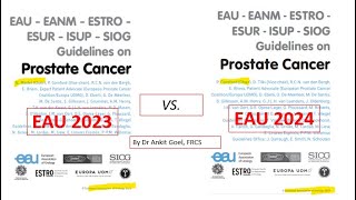 EAU 2024 Prostate Cancer Updates  EAU Guidelines 2024 vs 2023  Dr Ankit Goel  FRCS Urology [upl. by Nallak]