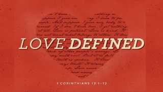 1 Corinthians 13 113 LOVE Biblically Defined [upl. by Pollitt471]