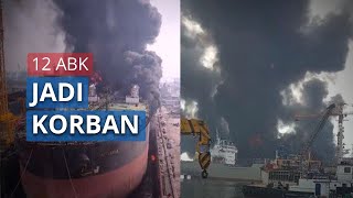 Detikdetik Kapal Tanker Terbakar 12 ABK Dilarikan ke Rumah Sakit Damkar Ungkap Penyebabnya [upl. by Zoilla]