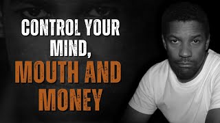 Control Your Mouth Mood Money And Mind  DENZEL WASHINGTON MOTIVATIONAL SPEECH [upl. by Meredi583]