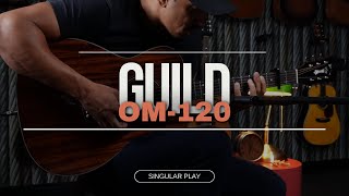 Guild OM120  Singular Play [upl. by Rechaba]