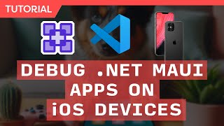 Deploy amp Debug NET MAUI Apps to iOS Devices in VS Code  Complete Guide [upl. by Binetta]