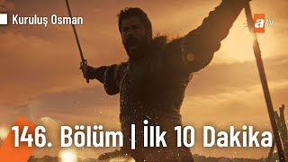 Kuruluş Osman 146 Bölüm  İlk 10 Dakika KurulusOsman [upl. by Ali588]