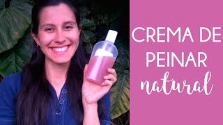 Cómo hacer CREMA DE PEINAR CASERA  Cosmética Natural  un té con Daniela [upl. by Ytsud409]