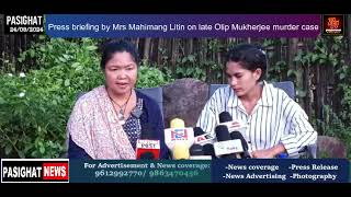 Smty Mohimang Litin mother of Lt Olip Mukherjee press briefing on the Olip Mukherjee murder case [upl. by Carisa]