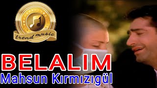 Mahsun Kırmızıgül  BELALIM clip 1998 [upl. by Graubert]