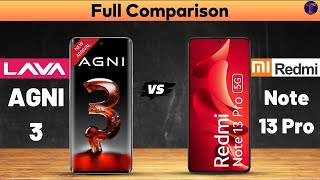 Lava Agni 3 vs Redmi Note 13 Pro  Full Comparison⚡Which One Is Better [upl. by Iver]