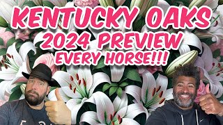 2024 Kentucky Oaks  Final Selections  Full Field Analysis  EVERY HORSE discussed [upl. by Frasier501]