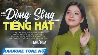 KARAOKE Dòng Sông Và Tiếng Hát Đường Về Hai ThônTuỳ Hứng Lý Qua Cầu Tone Nữ Như Hoa BEAT GỐC [upl. by Janka15]