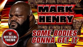 Mark Henry  Some Bodies Gonna Get It Entrance Theme feat Three Six Mafia [upl. by Ahseenal]