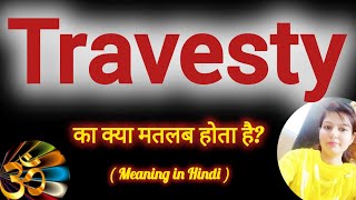 Travesty meaning in Hindi Travesty ko hindi m kya khte h Travesty ka matlb hindi mai kya hai [upl. by Heywood321]