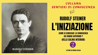 Audiolibro LINIZIAZIONE seconda parte di Rudolf Steiner [upl. by Sitelc]