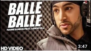 Manni Sandhu  Balle Balle Feat Ashok Gill [upl. by Lodovico]