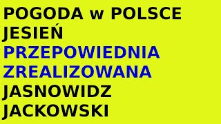 Jasnowidz Jackowski przepowiednia zrealizowana pogoda jesień 2024 rok Polska [upl. by Baxie616]