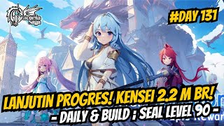 Lanjutin Progres Kensei 22m BR Daily amp Build Seal Level 90  Day 131  Draconia Saga Sea [upl. by Lovmilla]