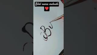 Bilal name mehndi ❤️ next name comment trending shortfeed viralvideo [upl. by Burtie]